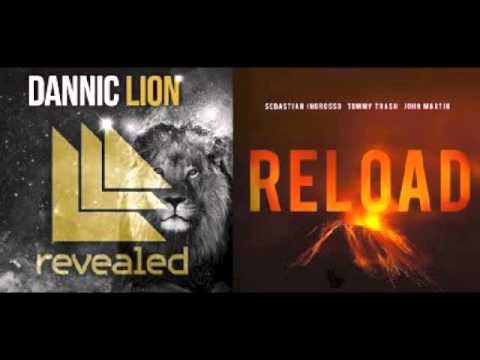Dannic vs Sebastian Ingrosso & Tommy Trash - Lion Reload (Yanni S Mashup)