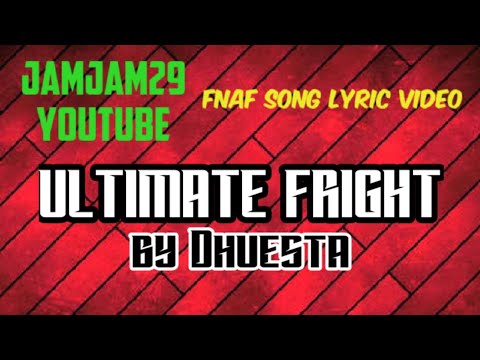 Fnaf Song Lyric Video - "Ultimate Fright" by Dhuesta