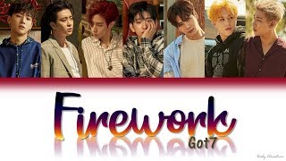 Firework - GOT7 (Lyrics) [Han-Rom-Eng]