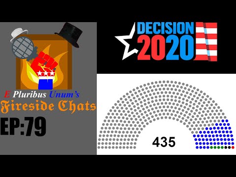 E Pluribus Unum's Fireside Chats Episode 79: 2020 HOUSE ENDORSEMENTS (thus far)