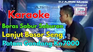 Download lagu BORAS SABUR SABURAN lanjut BOSOR SENG  [KARAOKE]  KARO GONDANG KN7000 mp3