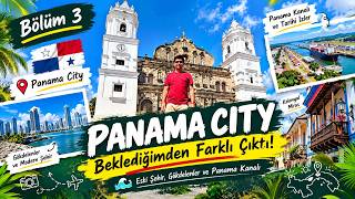 Panama City Beklediğimden Farklı Çıktı! 🇵🇦 Eski Şehir, Gökdelenler ve Panama Kan