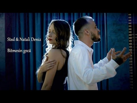 Sted & Natali Deniz - Bitmesin gecä