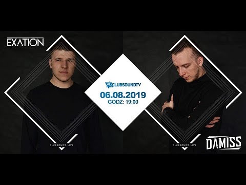 Exation & Damiss live  ! Clubsound TV !