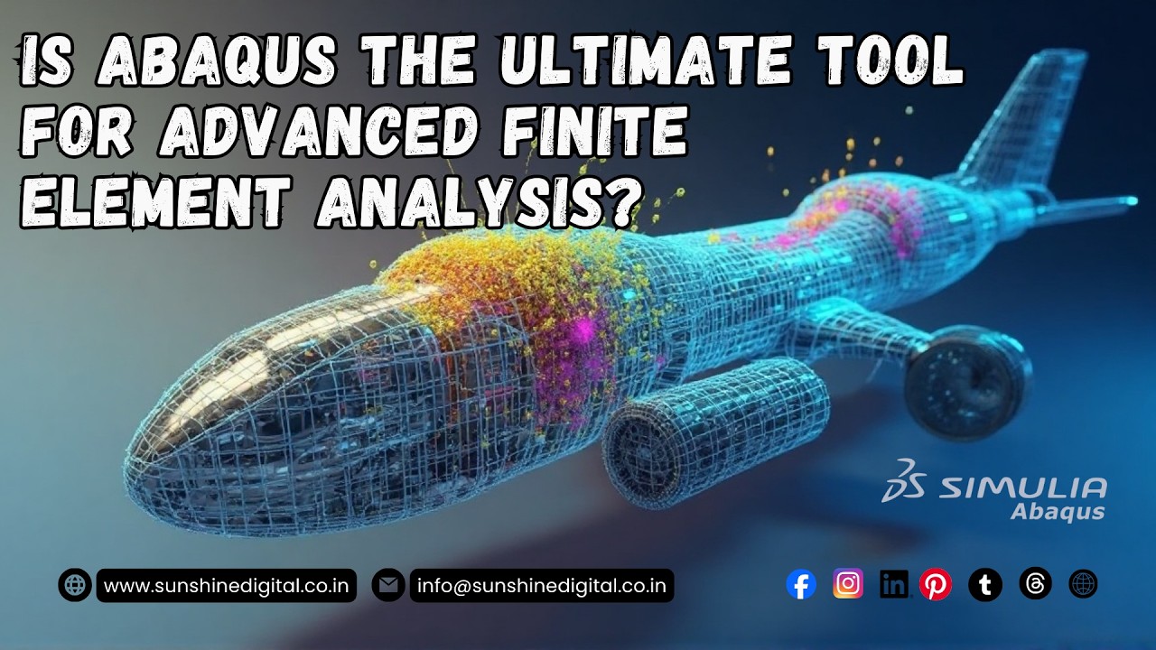 Abaqus and the Power of Advanced Finite Element Analysis
