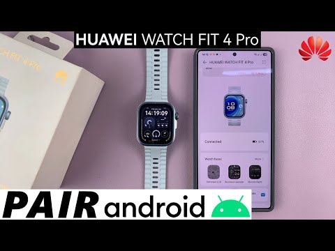 How To Pair Huawei Watch Fit 4 / Watch Fit 4 Pro With Android