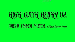 Henry Saiz - Live @ Home #47 Review of Green Crack Punch 2020