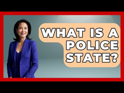 What Is A Police State? - Jail & Prison Insider
