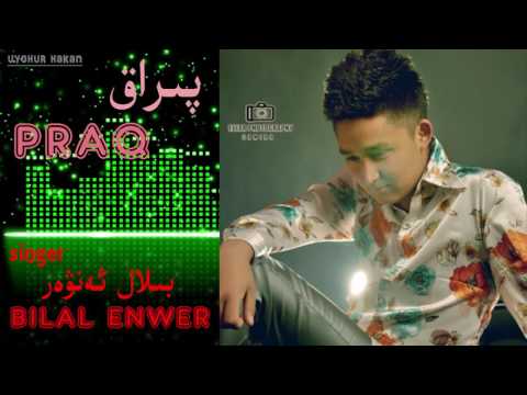 Praq | Bilal Enwer | Uyghur Song