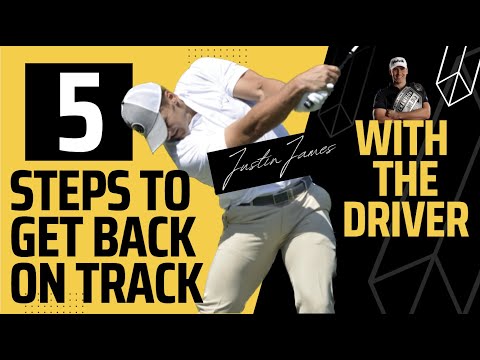 5 Steps to Get Back on Track with the Driver for Golf - Long Drive World Champion Justin James