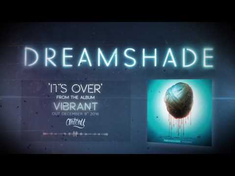 Dreamshade - It's Over (Lyric Video)