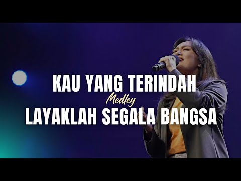Kau Yang Terindah medley Layaklah Segala Bangsa - GMS Live | Ezra Lewina