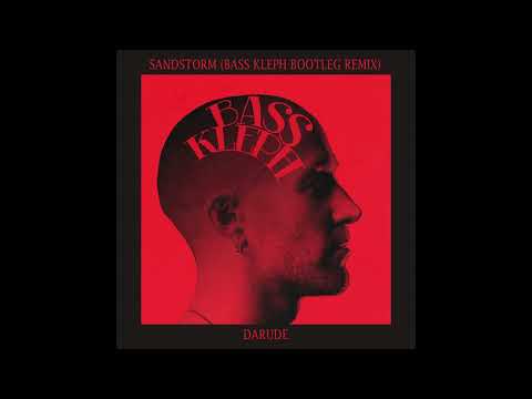 Darude - Sandstorm (Bass Kleph Bootleg Remix)
