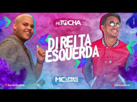 LIPINHO DANTAS - DIREITA ESQUERDA É MC TOCHA MÚSICA NOVA 2018