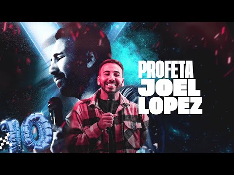 La Unción de los Segundos - PROFETA JOEL LOPEZ #ND10AÑOS