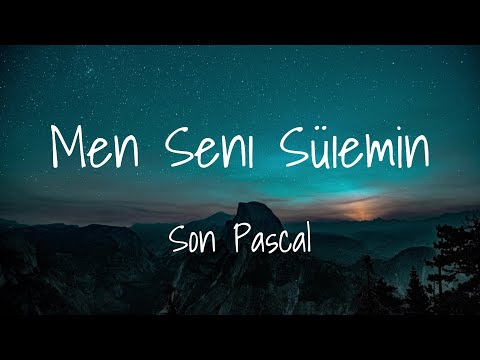 Son Pascal - Men Seni Süıemin (Lyrics) Сон Паскаль  - Мен Сені Сүйемін (Мәтін, Текст, Караоке)