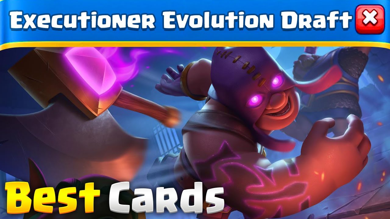 EXECUTIONER EVOLUTION DRAFT: Unleashing Power in Clash Royale!
