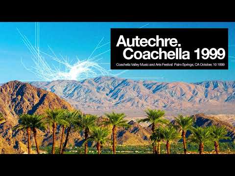 Autechre - Live at Coachella 1999 (Gobi Tent) (Remastered)