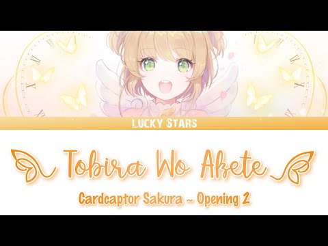 『Full Lyrics』[Kan/Rom/Eng] Tobira Wo Akete • Sakura Cardcaptor • Opening 2