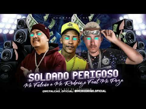 MC RODRIGO E MC FALCÃO FEAT MC POZE - SOLDADO PERIGOSO