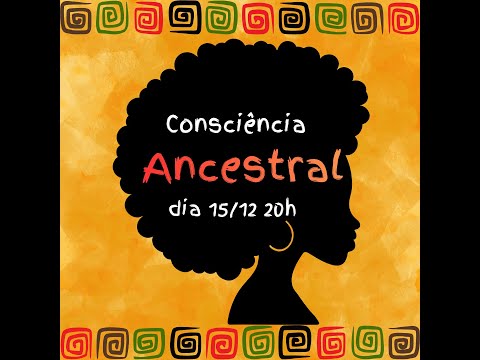 Filme Consciência Ancestral - União Arte e Cultura UAC