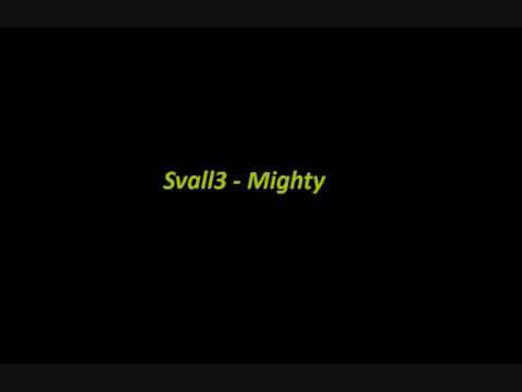 Svall3 - Mighty