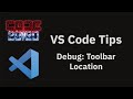 VS Code Tips Changing The Position Of The Debug Toolbar