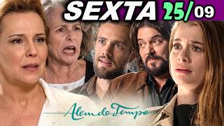 ALÉM DO TEMPO | 25/09 | SEXTA - CAPÍTULO COMPLETO - EDIÇÃO ESPECIAL - CAPÍTULO DE HOJE