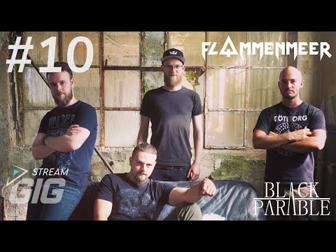 StreamGig#10 - Flammenmeer / Black Parable