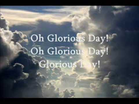 Glorious Day (Living He loved me) ~Casting Crowns