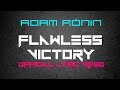 Adam Ronin - Flawless Victory (Official Lyric Video ...