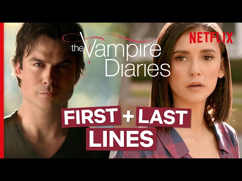 The Vampire Diaries - The First & Last Lines Spoken by Every Major Character | Netflix