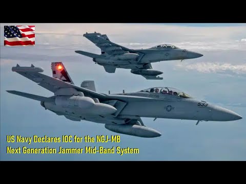 US Navy declares IOC for the NGJ-MB – Next Generation Jammer Mid-Band system.