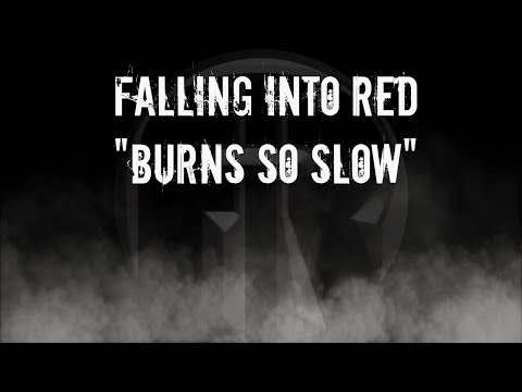 Falling into Red (Official) - Burns So Slow