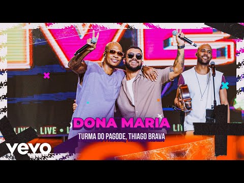 Turma do Pagode, Thiago Brava - Dona Maria (Ao Vivo)