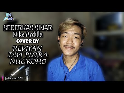 Seberkas Sinar - Nike Ardila (Lirik) #Cover by Reviyan Dwi Putra Nugroho