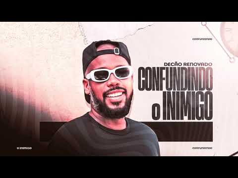 Confundindo o Inimigo - Decão Renovado (Prod. Bruninho Music)