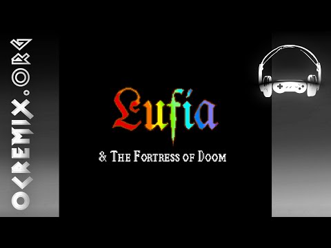 OC ReMix #705: Lufia & The Fortress of Doom 'The Final Reunion' [Reunion.] by Sonic Blade