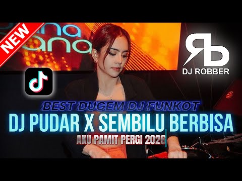 BEST DUGEM DJ FUNKOT ! DJ PUDAR X SEMBILU BERBISA NEW VERSION | DJ REMIX FUNKOT TERBAIK 2026