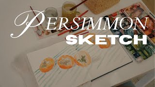 🍊 Sketching Persimmons with Watercolor & Colored Pencil | Loose Mixed Media Tutorial
