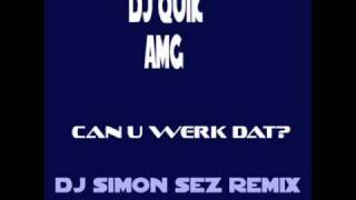 DJ Quik & AMG The Fixxers Can You Work With That DJ Simon Sez Remix