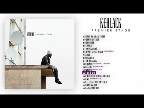 KeBlack - T'es à Moi [Audio Officiel]