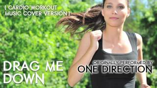 Drag Me Down (Cardio Workout Music Remix) [Cover Tribute to One Direction] - 138 BPM
