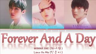 WANNA ONE (Lean On Me) 'Forever And A Day' Lyrics [워너원 린온미 영원+1 가사] - HAN|ROM|ENG Color Coded Lyrics