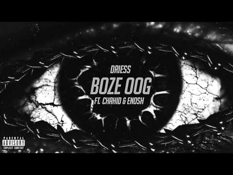Driess feat. Chahid & Enosh - Boze oog (prod. Chahid)