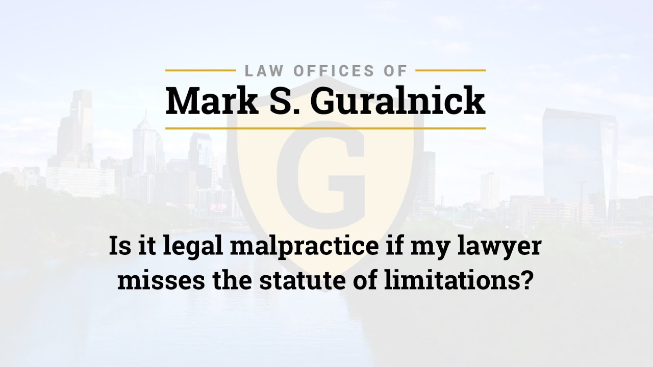 Is it legal malpractice if my lawyer misses the statute of limitations?