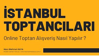İSTANBUL Toptan Ürünleri - Toptan Alışveriş - İstanbul Toptancıları - 