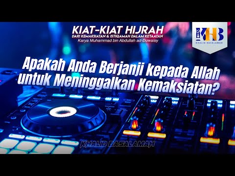 Kiat-Kiat Hijrah #12 - Apakah Anda Berjanji kepada Allah untuk Meninggalkan Kemaksiatan?