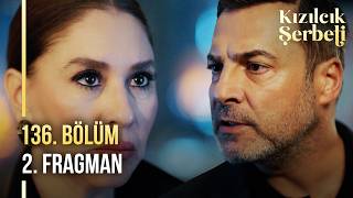 Kızılcık Şerbeti 136. Bölüm 2. Fragmanı