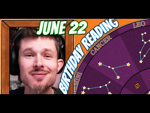 'Secret Language of Birthdays' June 22 Birthday Reading 🥂🍾